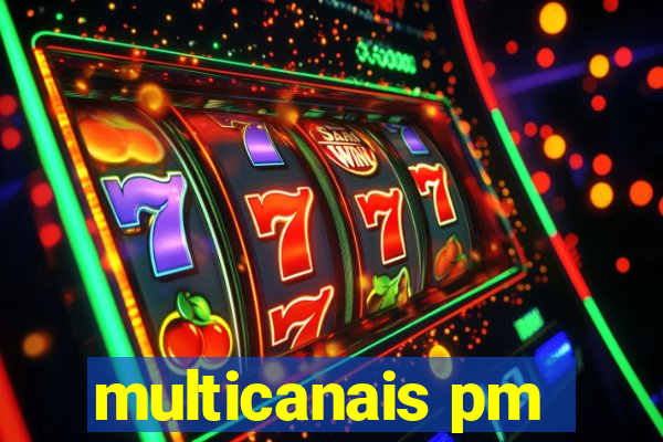 multicanais pm